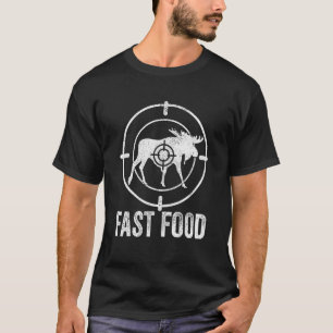 Deer Hunting Hunter Fast Food 3 T-Shirt