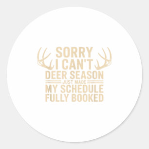 Deer Hunting Quote Hunter Whitetail Buck Deer Seas Classic Round Sticker