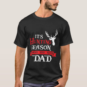 Deer Hunting Season For Dad T-Shirt