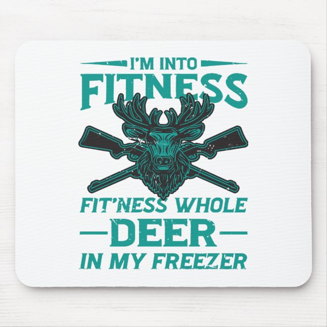 Deer In My Freezer - hunting lover Mouse Pad (Front)