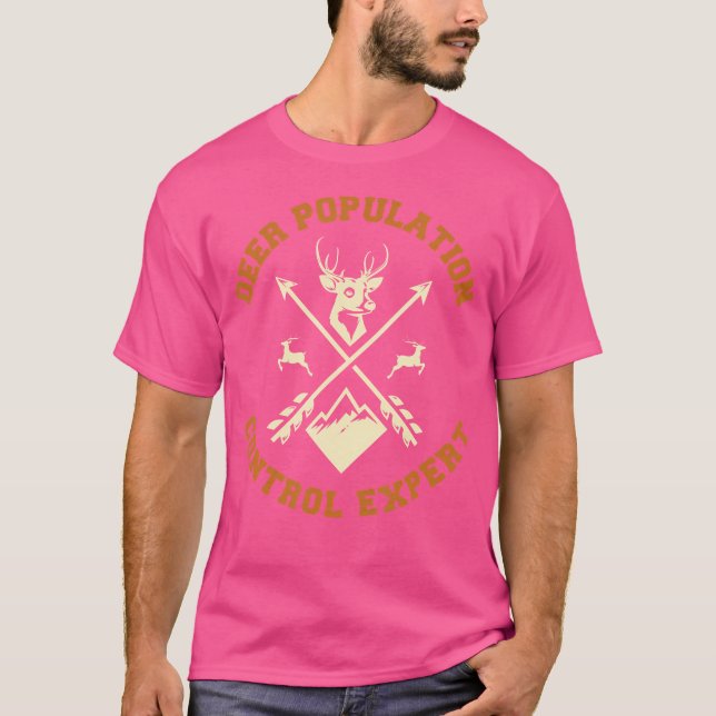 Deer Population Control Expert Funny Deer Hunter T-Shirt (Front)