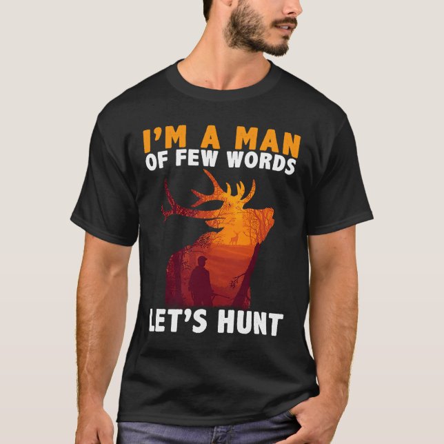Deer Season Hunting Apparel Hunter Elk Costume Hum T-Shirt (Front)