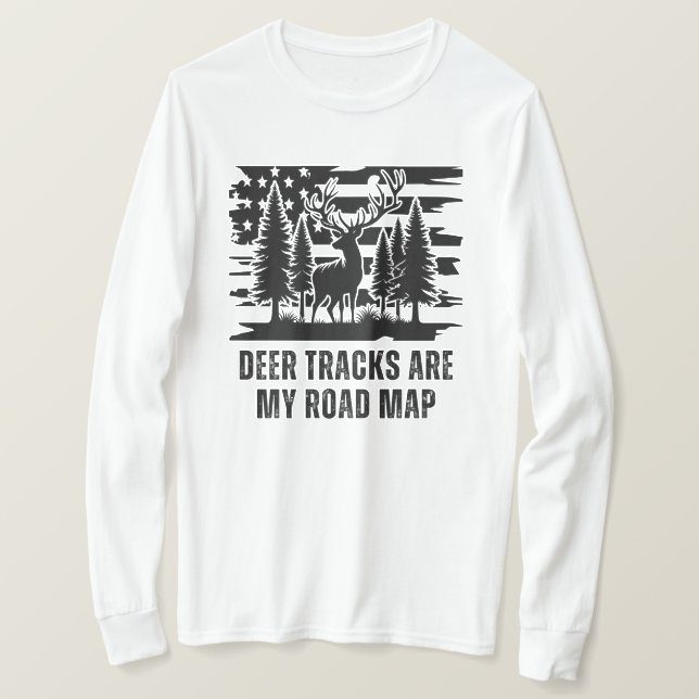 Deer Tracks are My Road Map | Deer Hunting Gift T-Shirt (Design Front)