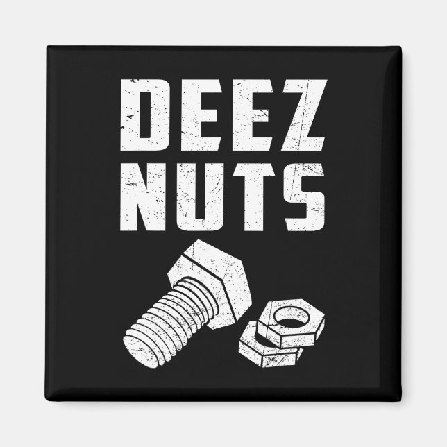 Deez And Nuts Bolt Funny Mechanic Saying Joke Fath Magnet (Front)