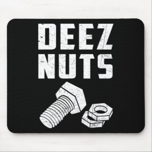 Deez And Nuts Bolt Funny Mechanic Saying Joke Fath Mouse Pad