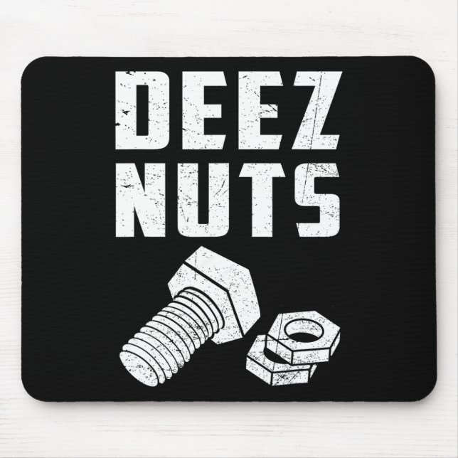 Deez And Nuts Bolt Funny Mechanic Saying Joke Fath Mouse Pad (Front)