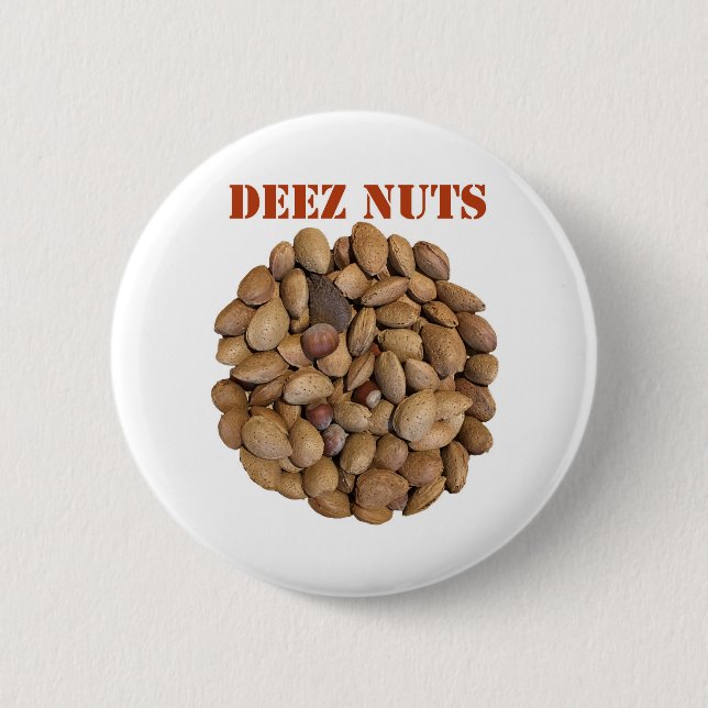 Deez Nuts 6 Cm Round Badge (Front)