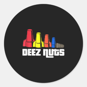 Deez Nuts Electrician For Men Women  Classic Round Sticker