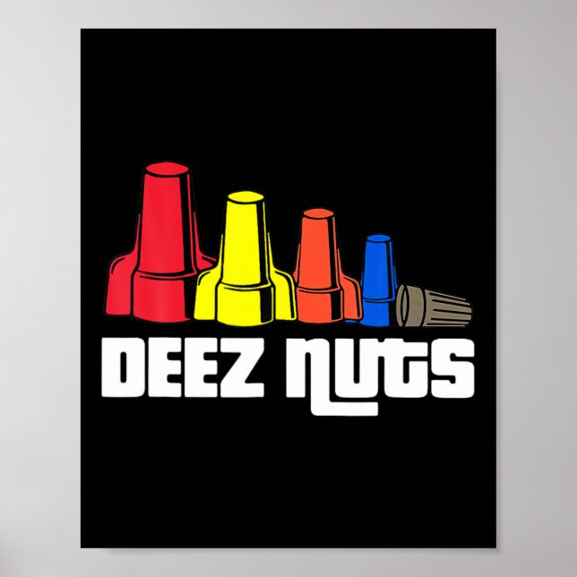 Deez Nuts Electrician For Men Women Gifts  Poster (Front)