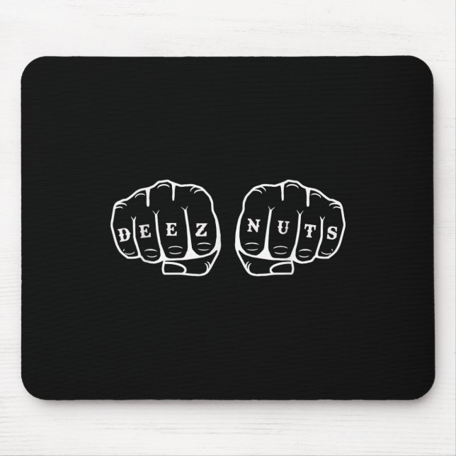 Deez Nuts Funny Knuckles Tattoo  Mouse Pad (Front)