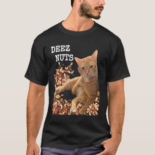 Deez Nuts joke with Adorable cat and some mixed nu T-Shirt