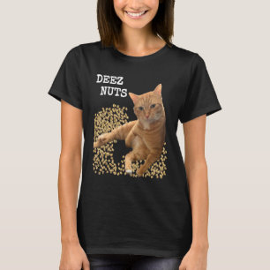 DEEZ NUTS joke with Cat and Pistachios T-Shirt