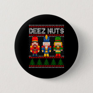 Deez Nuts Nutcracker Fun Ugly Christmas  6 Cm Round Badge