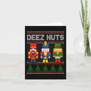 Deez Nuts Nutcracker Fun Ugly Christmas Card