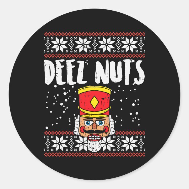 Deez Nuts Nutcracker Fun Ugly Christmas Meme Gift  Classic Round Sticker (Front)