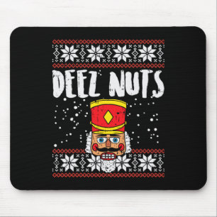 Deez Nuts Nutcracker Fun Ugly Christmas  Meme Gift Mouse Pad