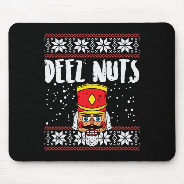 Deez Nuts Nutcracker Fun Ugly Christmas Meme Gift  Mouse Pad (Front)