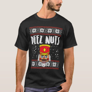 Deez Nuts Nutcracker Fun Ugly Christmas  Meme Gift T-Shirt