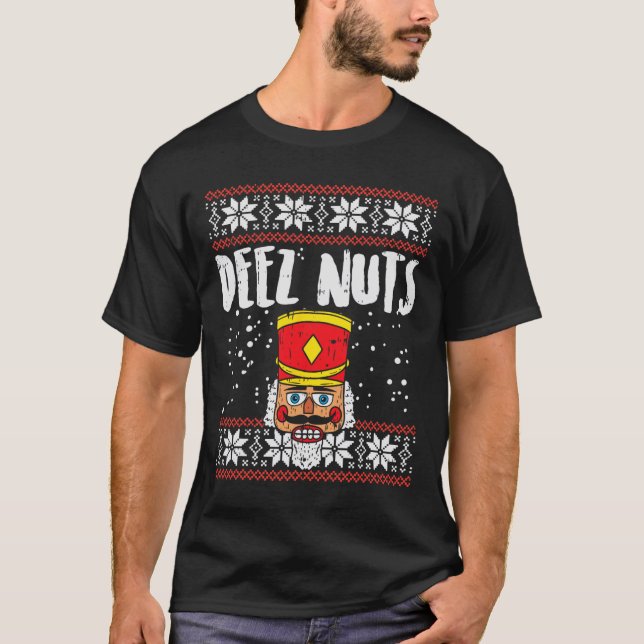 Deez Nuts Nutcracker Fun Ugly Christmas  Meme Gift T-Shirt (Front)