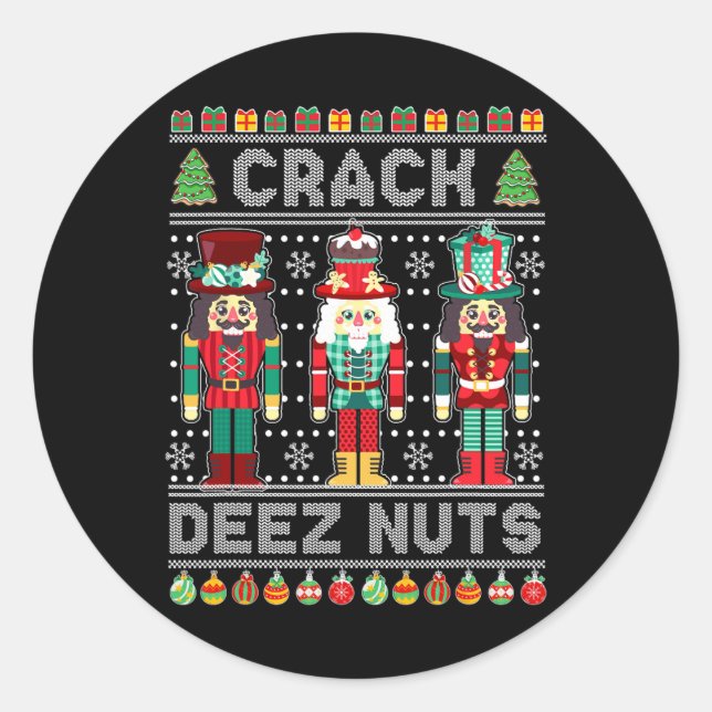 Deez Nuts Nutcracker Fun Ugly Christmas Xmas  Classic Round Sticker (Front)