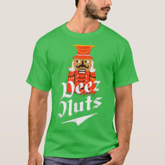 Deez Nuts Nutcracker Funny Christmas Pyjamas Xmas  T-Shirt