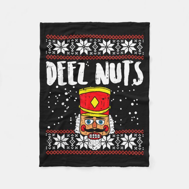 Deez Nuts Nutcracker Funny Ugly Christmas Sweater  Fleece Blanket (Front)