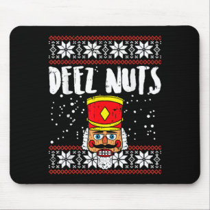 Deez Nuts Nutcracker Funny Ugly Christmas Sweater  Mouse Pad