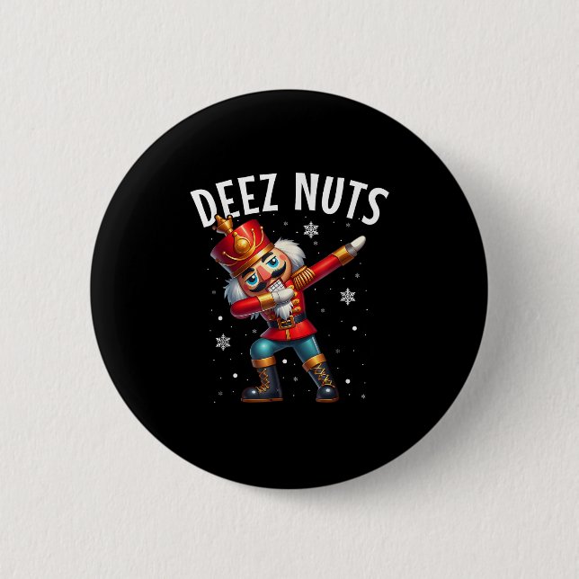 Deez Nuts Nutcracker Nut Funny Men Women Funny Chr 6 Cm Round Badge (Front)