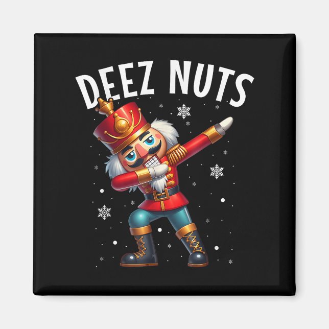 Deez Nuts Nutcracker Nut Funny Men Women Funny Chr Magnet (Front)