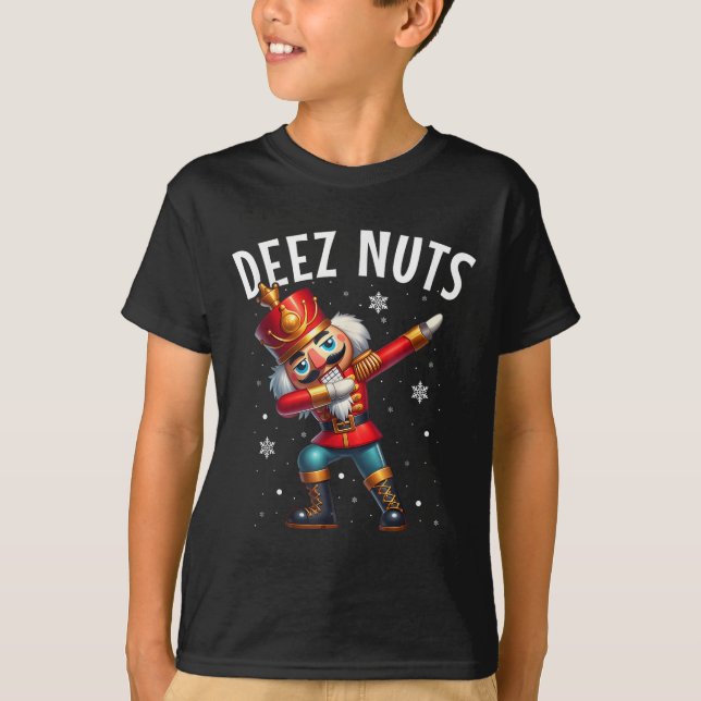 Deez Nuts Nutcracker Nut Funny Men Women Funny Chr T-Shirt (Front)