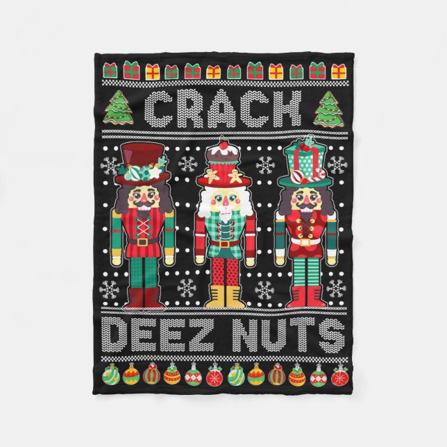 Deez Nuts Nutcracker Shirt Funny Ugly Christmas Sw Fleece Blanket (Front)
