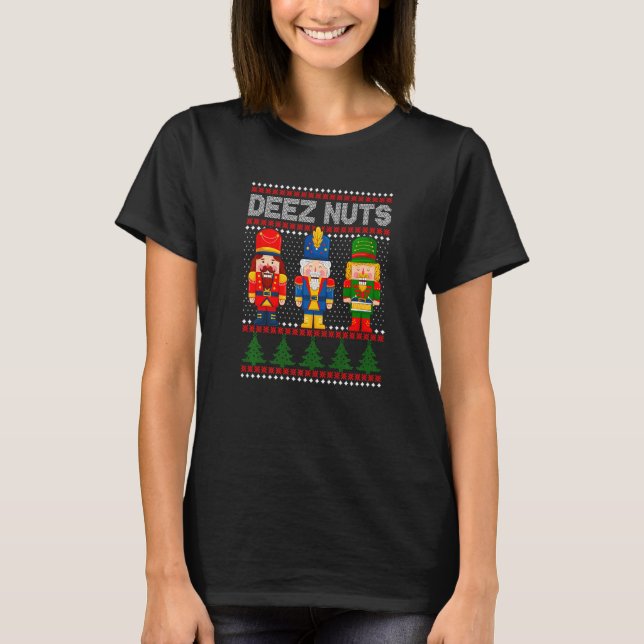 Deez Nuts Nutcracker Shirt Men Women Funny Christm (Front)