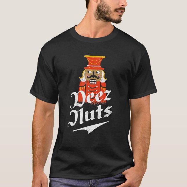 Deez-Nuts Nutcracker T-Shirt (Front)