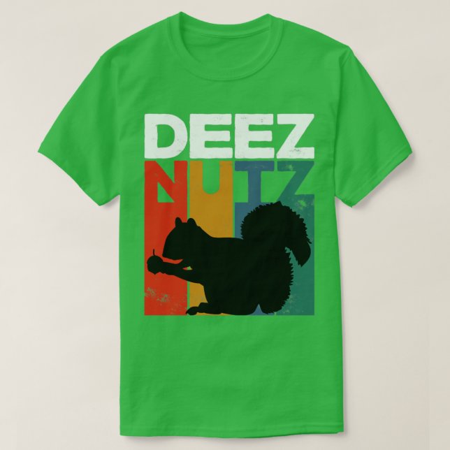 Deez Nutz Nutcracker Squirrel Dees Nuts Chipmunk  T-Shirt (Design Front)