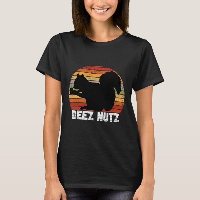 Deez Nutz Nutcracker Squirrel Gopher Chipmunk Dees T-Shirt (Front)