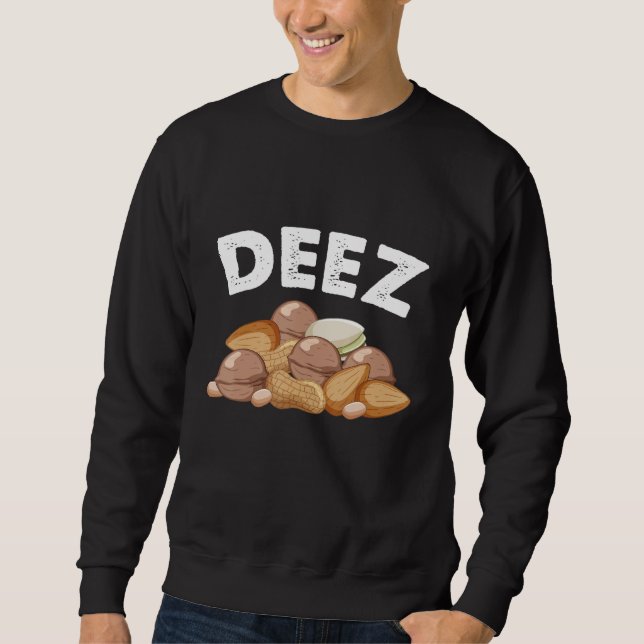 Deez Pile of Nuts Sweatshirt (Front)