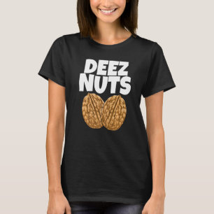 Deez Walnuts Addicts Women Foodie Nutty Love T-Shirt