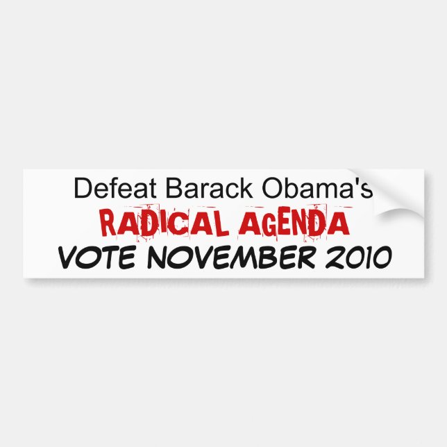 Defeat Barack Obama's RADICAL AGENDA . . . Bumper Sticker (Front)