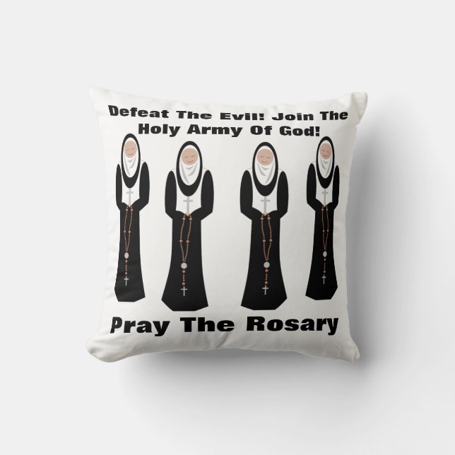 Defeat the evil...Pray the rosary Cushion (Front)