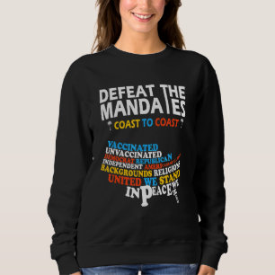 Defeat The Mandates Anti Vaccination La Defeat The Sweatshirt