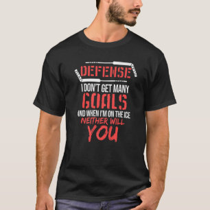 Defence Don't Get Goals Ice Hockey Player Coach Gr T-Shirt