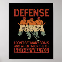 Defence I Don't Get Many Goals Funny Ice Hockey