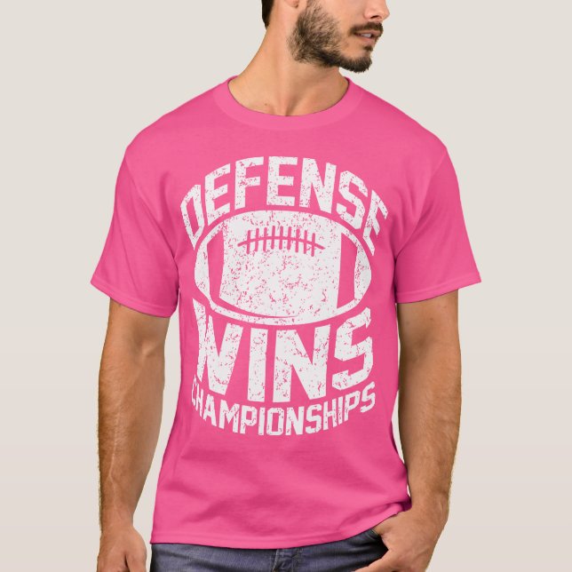 Defence Wins Championships Football Defence Linema T-Shirt (Front)