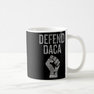Defend Daca With Resist Fist Graphic Distressed Coffee Mug