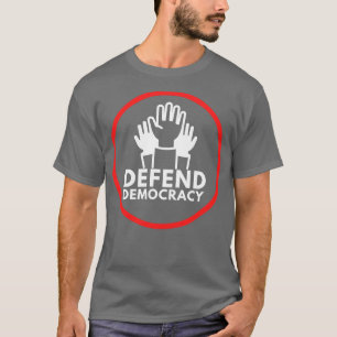 Defend Democracy 15 T-Shirt