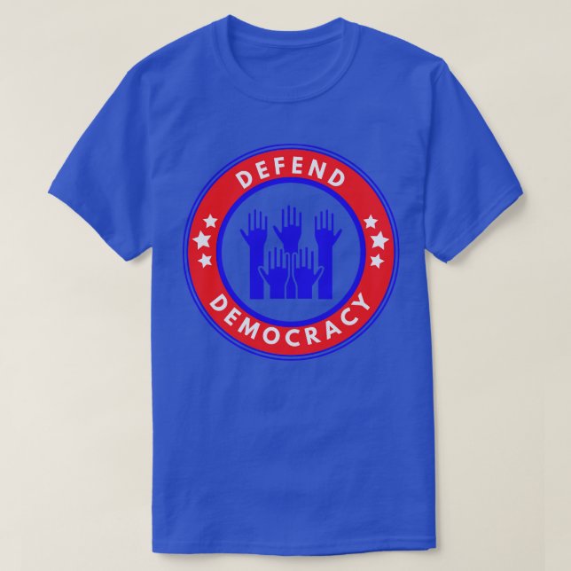Defend Democracy 24 T-Shirt (Design Front)