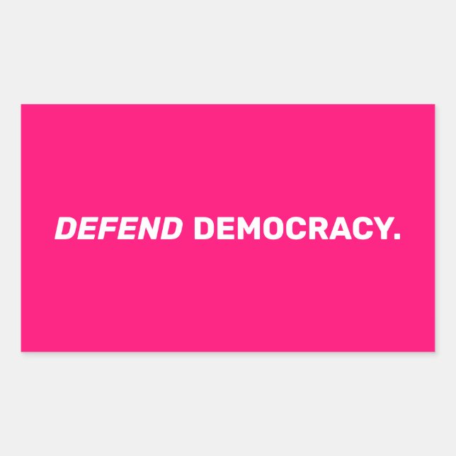 Defend democracy modern typography hot pink rectangular sticker (Front)