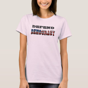 DEFEND DEMOCRACY T-Shirt