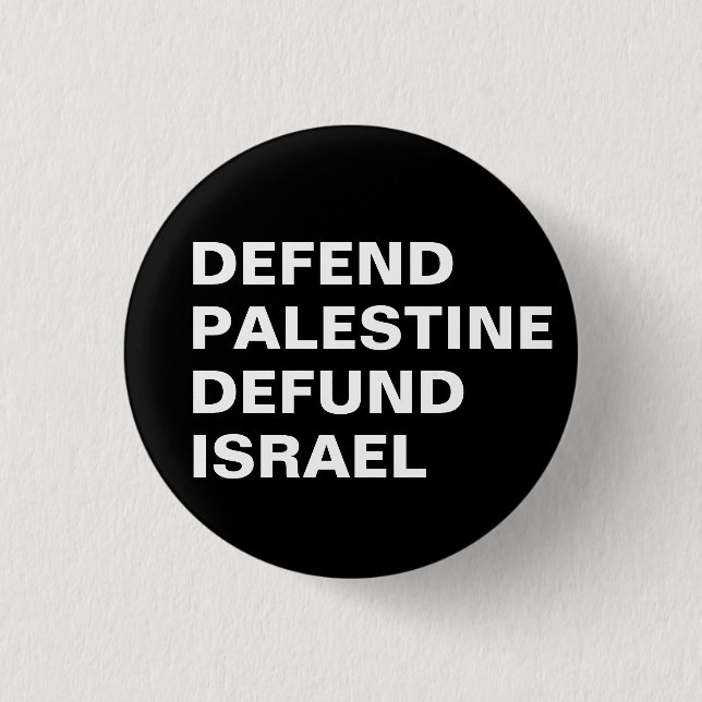 Defend Palestine defund Israel- Anti Israel 3 Cm Round Badge (Front)