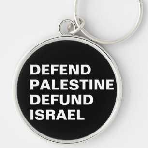 Defend Palestine defund Israel- Anti Israel Key Ring